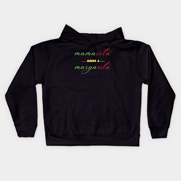 Mamacita Needs A Margarita Funny Cinco De Mayo Kids Hoodie by Chahrazad's Treasures